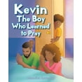 thumbnail image 1 of Kevin: The Boy Who Learned to Pray, (Paperback), 1 of 1