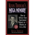 thumbnail image 1 of Kevin Trudeau's Mega Memory: How to Release Your Superpower Memory in 30 Minutes or Less a Day (Paperback), 1 of 1