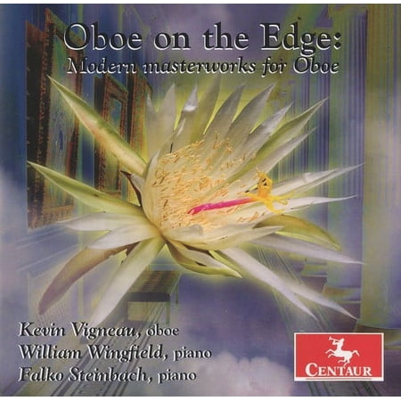 Kevin Vigneau - Oboe on the Edge: Modern Masterworks for Oboe - Music & Performance - CD
