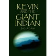 thumbnail image 1 of Kevin and the Giant Indian (Paperback), 1 of 1