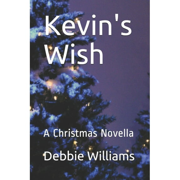 Kevin's Wish: A Christmas Novella, (Paperback)