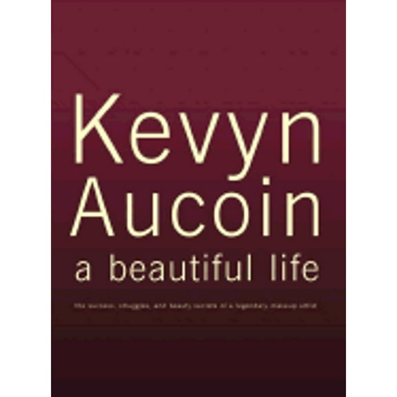 Pre-Owned Kevyn Aucoin a beautiful life: The Success, Struggles, and Beauty Secrets of a Legendary Makeup Artist, 9780743456425, 0743456424, Hardcover, First Edition edition