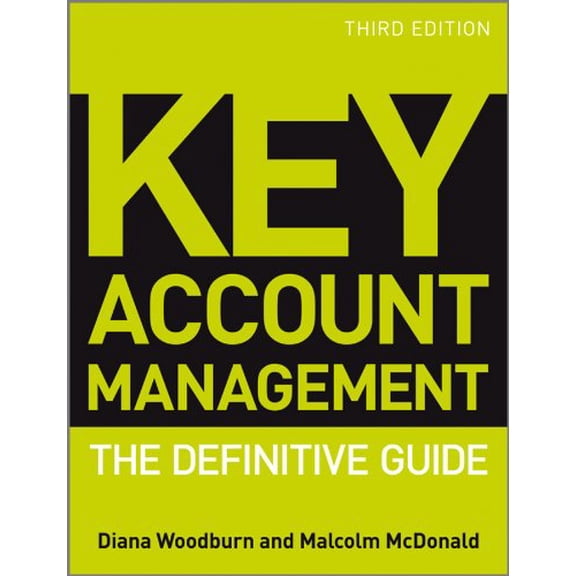 Pre-Owned Key Account Management: The Definitive Guide (Paperback) 047097415X 9780470974155