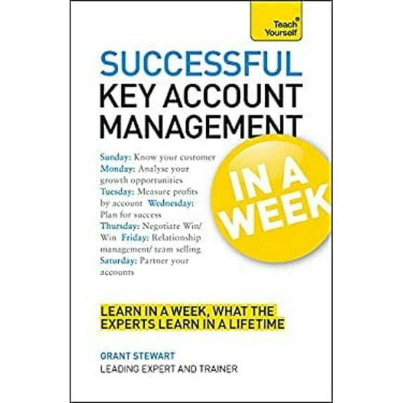 Pre-Owned Key Account Management in a Week: Teach Yourself (Paperback) 144415916X 9781444159165