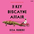 thumbnail image 1 of The Key Biscayne Affair, (Audiobook), 1 of 1