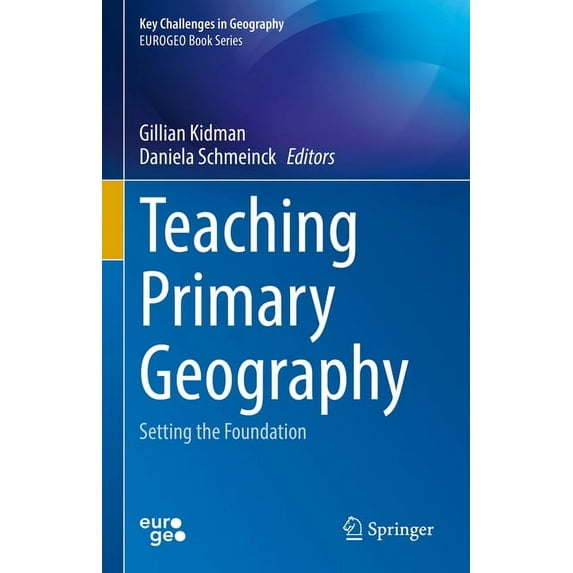 Key Challenges in Geography Teaching Primary Geography: Setting the Foundation, (Hardcover)