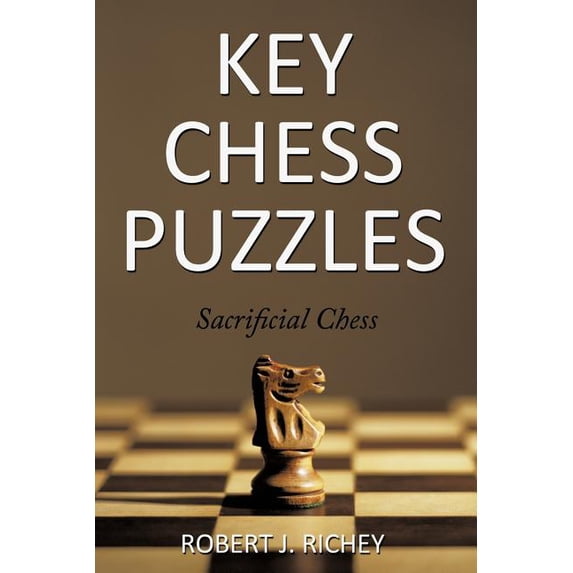 Key Chess Puzzles : Sacrificial Chess (Paperback)