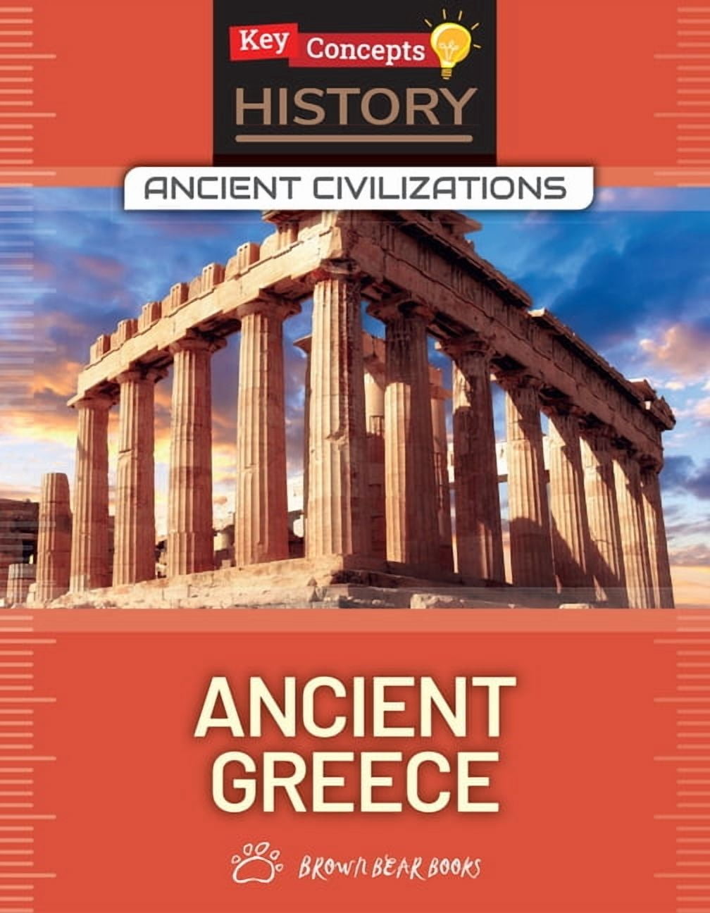 Key Concepts Ancient Civilizations Ancient Greece, (Hardcover)