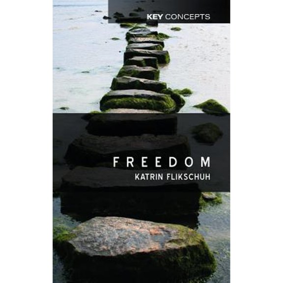 Pre-Owned Key Concepts: Freedom: Contemporary Liberal Perspectives (Hardcover)