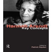 Key Concepts Hannah Arendt Key Concepts, Paperback