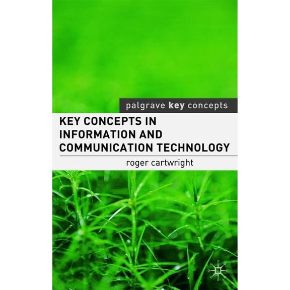 Key Concepts Key Concepts in Information and Communication Technology, (Paperback)