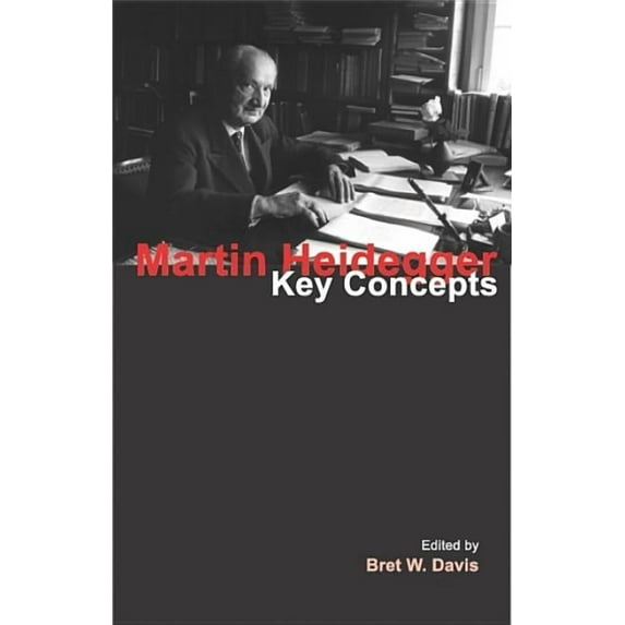 Key Concepts Martin Heidegger: Key Concepts, (Hardcover)