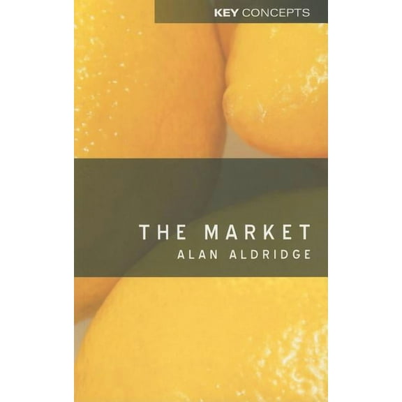 Key Concepts: The Market (Paperback)