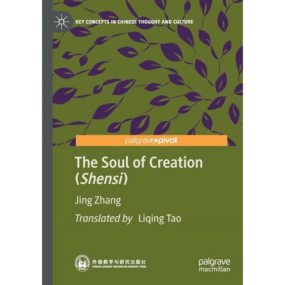 Key Concepts in Chinese Thought and Cult The Soul of Creation (Shensi), (Paperback)