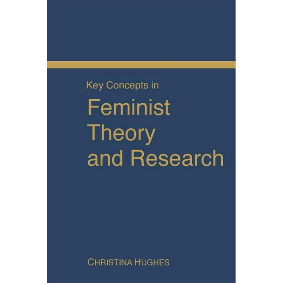 Key Concepts in Feminist Theory and Research, (Paperback)