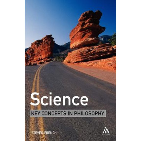 Pre-Owned Science: Key Concepts in Philosophy (Paperback) 082648655X 9780826486554