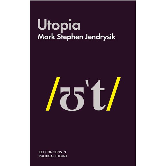 Key Concepts in Political Theory: Utopia (Paperback)