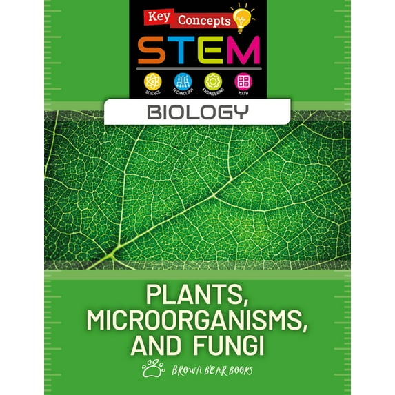 Key Concepts in Stem: Biology Plants, Microorganisms, and Fungi, (Hardcover)