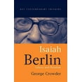 thumbnail image 1 of Key Contemporary Thinkers: Isaiah Berlin: Liberty and Pluralism (Hardcover), 1 of 1