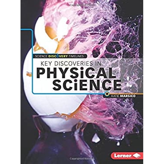 Pre-Owned Key Discoveries in Physical Science (Library Binding) 9781467757850