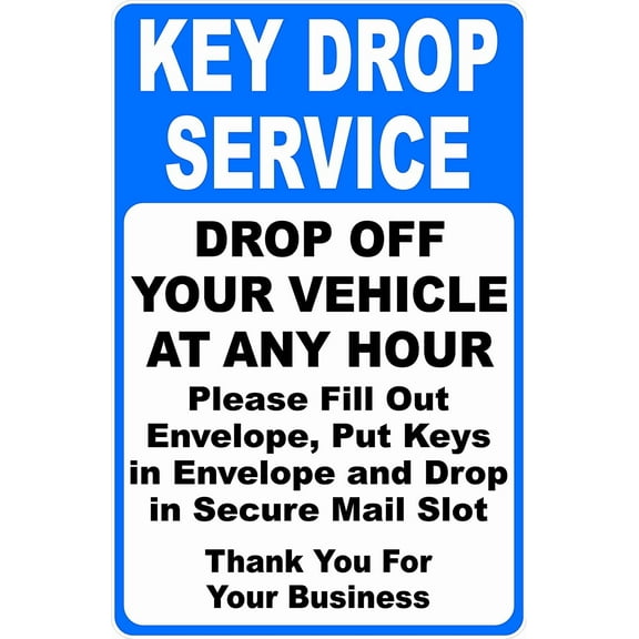 Key Drop Service Drop Off Your Vehicle At Any Hour Sign. 8x12 Metal.