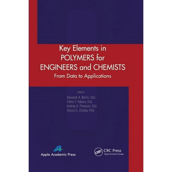 Key Elements in Polymers for Engineers and Chemists: From Data to Applications, (Paperback)