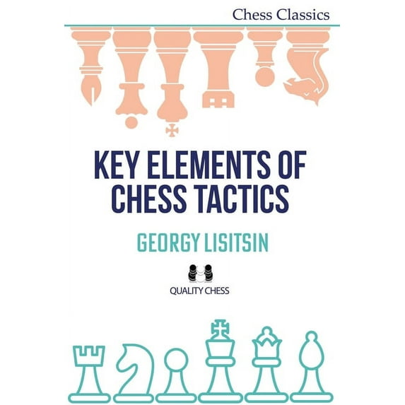 Key Elements of Chess Tactics (Paperback)
