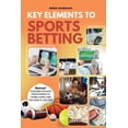 thumbnail image 1 of Key Elements to Sports Betting, (Paperback), 1 of 1
