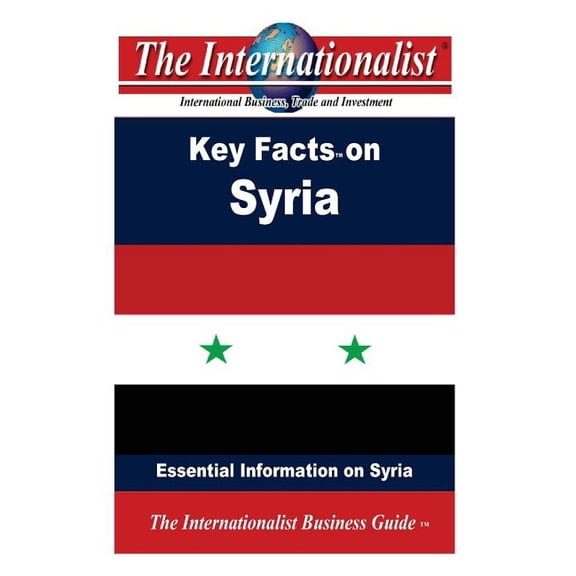 Key Facts on Syria: Essential Information on Syria