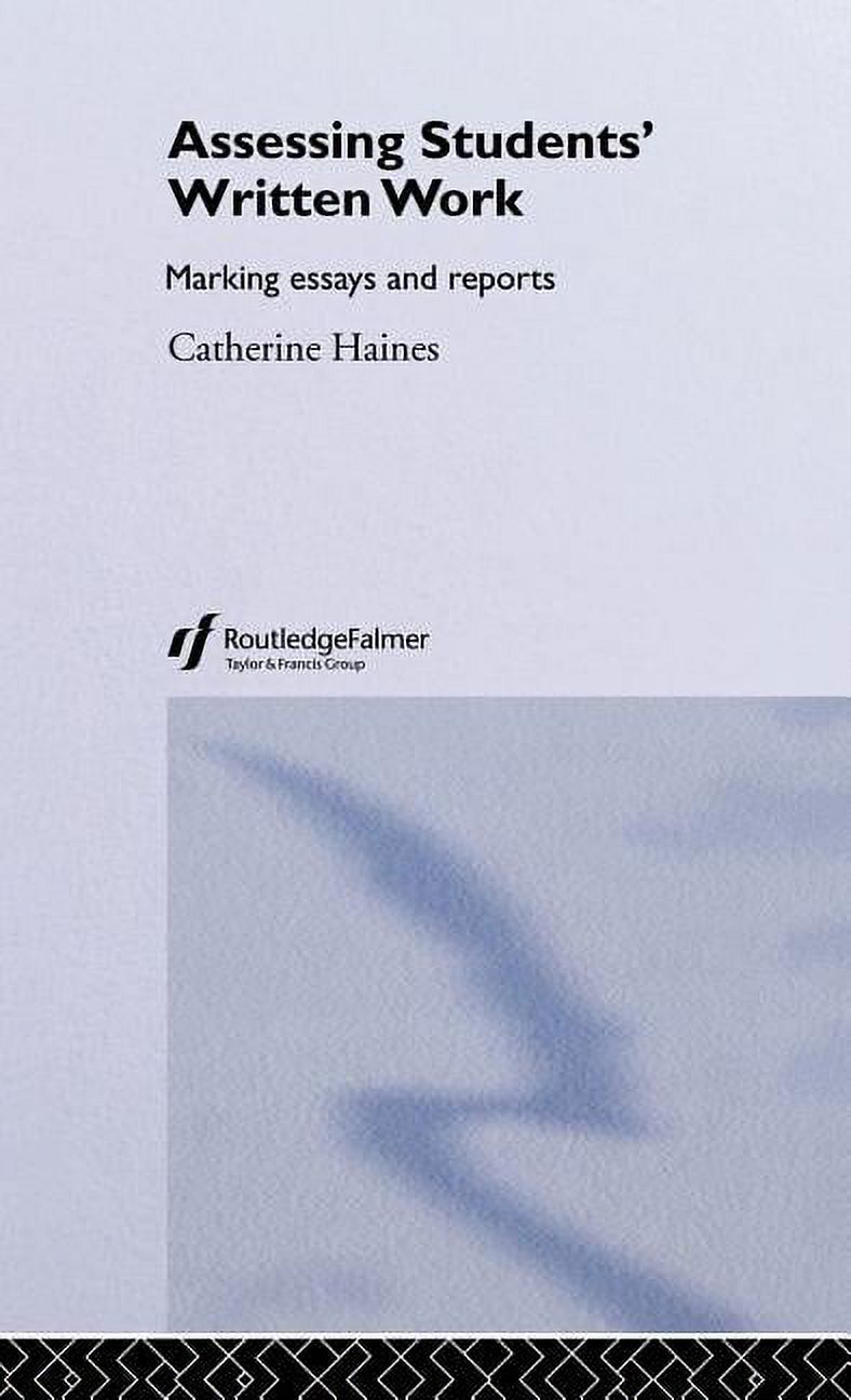 Assessing Students' Written Work: Marking Essays and Reports Hardcover