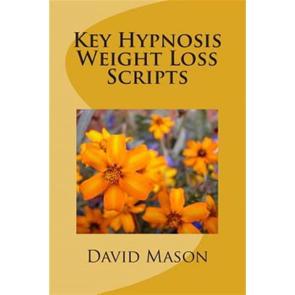 Key Hypnosis Weight Loss Scripts (Paperback)