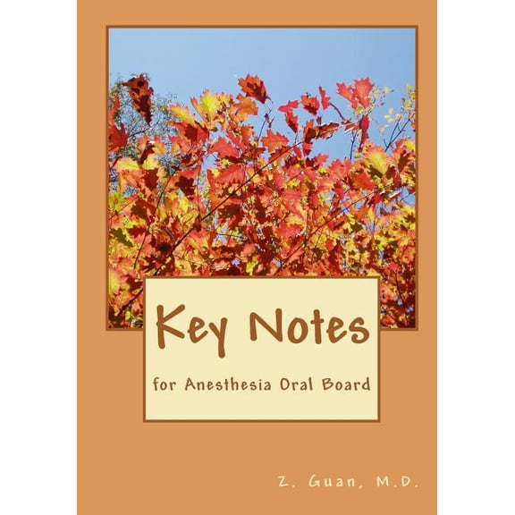 Key Notes: for Anesthesia Oral Board (Paperback) by Z Guan M D