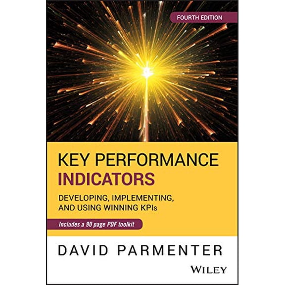 Pre-Owned Key Performance Indicators : Developing, Implementing, and Using Winning KPIs (Hardcover) 9781119620778