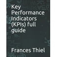 thumbnail image 1 of Key Performance Indicators (KPIs) full guide, (Paperback), 1 of 1