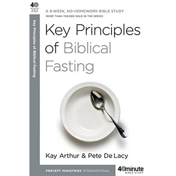 Pre-Owned Key Principles of Biblical Fasting (40 Minute Bible Study): A 6-Week, No-Homework Bible Study Paperback