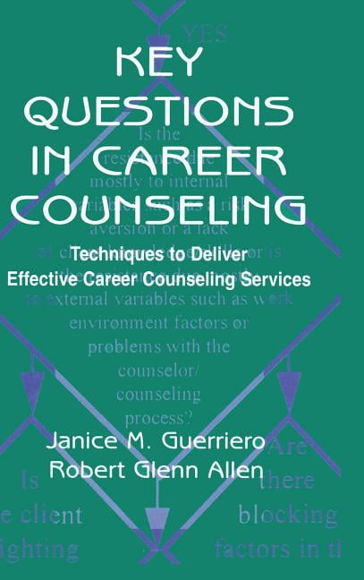 Key Questions in Career Counseling: Techniques To Deliver Effective Career Counseling Services, (Hardcover)