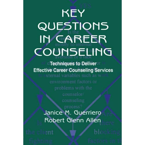 Key Questions in Career Counseling: Techniques To Deliver Effective Career Counseling Services, (Paperback)