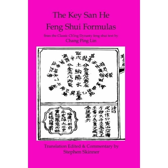 Classics of Feng Shui Key San He Feng Shui Formulas: a Classic Ch'ing Dynasty feng shui text, Book 3, (Paperback)