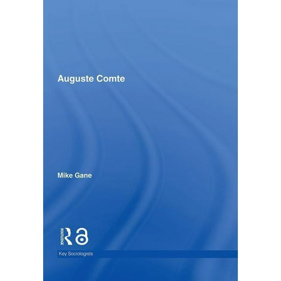 Key Sociologists Auguste Comte, (Hardcover)