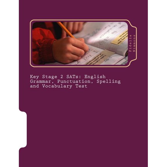 Key Stage 2 SATs: English Grammar, Punctuation, Spelling and Vocabulary Test: Essential revision and practice pack with answers Levels 3 - 5 Paperback 1482752093 9781482752090 Fidelia Nimmons