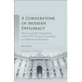 thumbnail image 1 of Key Studies in Diplomacy A Cornerstone of Modern Diplomacy: Britain and the Negotiation of the 1961 Vienna Convention on Diplomatic Relations, (Hardcover), 1 of 1