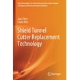 thumbnail image 1 of Key Technologies for Tunnel Construction Shield Tunnel Cutter Replacement Technology, (Paperback), 1 of 1