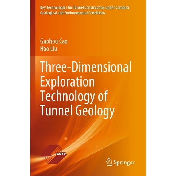 Key Technologies for Tunnel Construction Three-Dimensional Exploration Technology of Tunnel Geology, (Paperback)