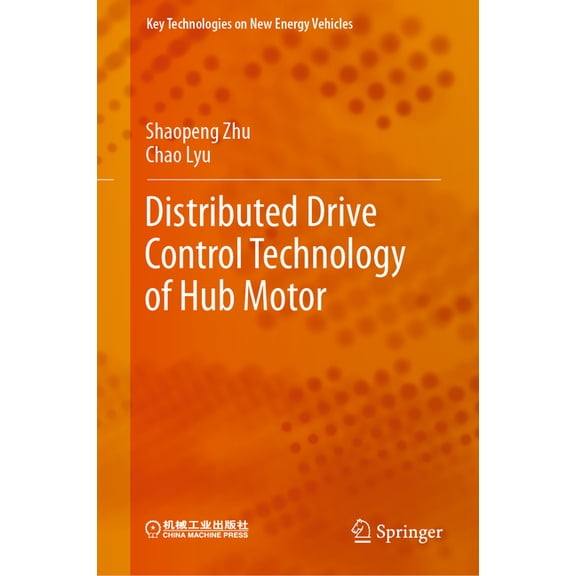 Key Technologies on New Energy Vehicles Distributed Drive Control Technology of Hub Motor, (Hardcover)