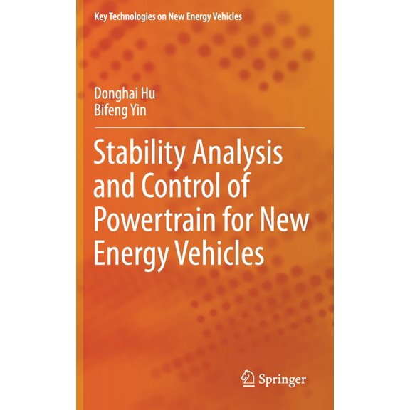 Key Technologies on New Energy Vehicles Stability Analysis and Control of Powertrain for New Energy Vehicles, (Hardcover)
