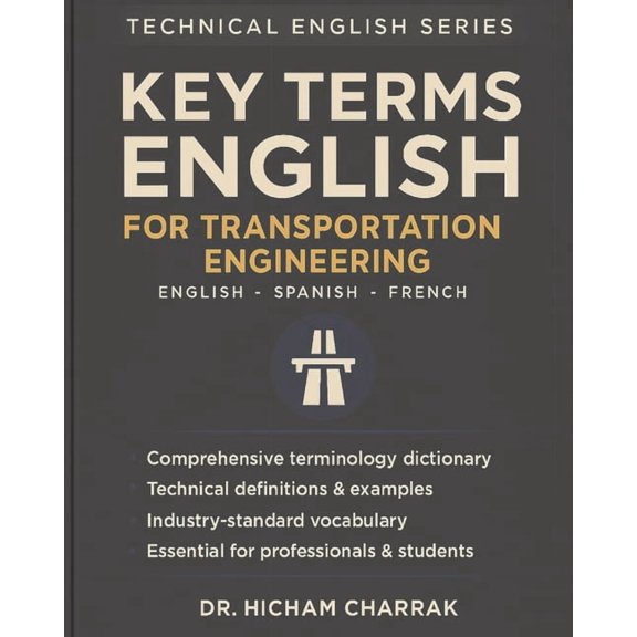 Key Terms EGLISH For Transportation Engineering (English - Spanish - French), (Paperback)