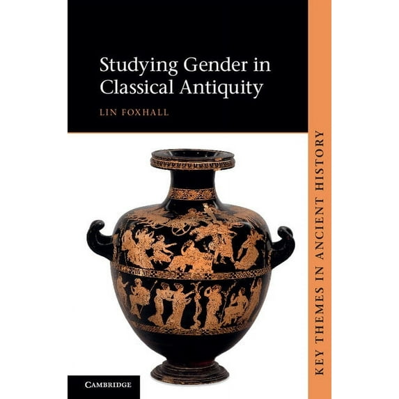 Key Themes in Ancient History Studying Gender in Classical Antiquity, (Paperback)