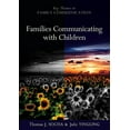 thumbnail image 1 of Key Themes in Family Communication Families Communicating with Children: Building Positive Developmental Foundations, Book 2, (Paperback), 1 of 1