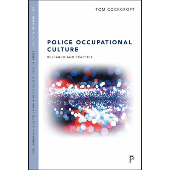Key Themes in Policing Police Occupational Culture: Research and Practice, (Paperback)
