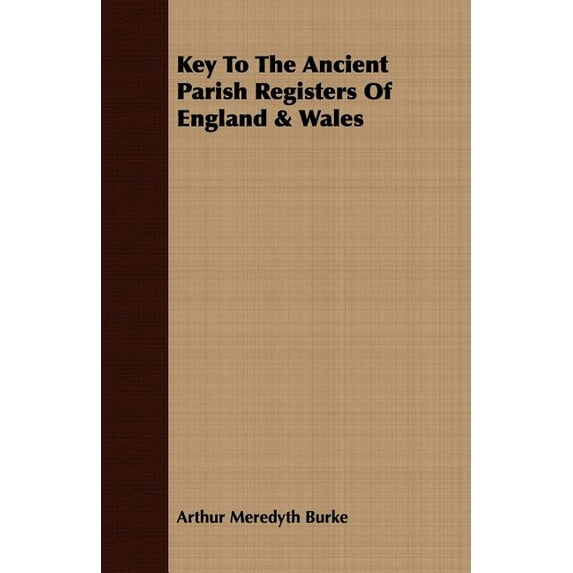 Key To The Ancient Parish Registers Of England & Wales